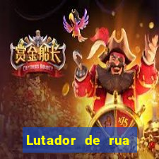 Lutador de rua filme completo dublado mega filmes